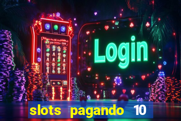 slots pagando 10 no cadastro facebook